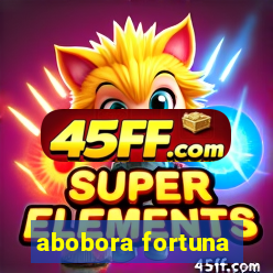 abobora fortuna